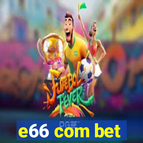 e66 com bet